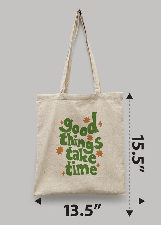 Good Things take time